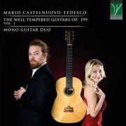 Mono Guitar Duo - Castelnuovo-Tedesco: The Well Tempered Guitars Op.199 (Vol. 1) (2021)