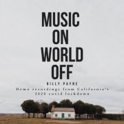 Billy Payne - Music On World Off (2021)