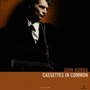 John Borra - Cassettes in Common (2022)