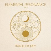 Tracie Storey - Elemental Resonance Vol. 1 (2019)