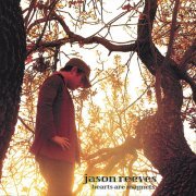 Jason Reeves - Hearts Are Magnets (2006)