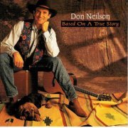 Don Neilson - Based On A True Story (1994)