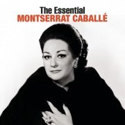 Montserrat Caballé - The Essential (2008)