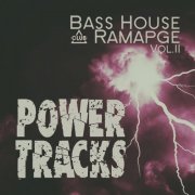 VA - Bass House Rampage: Power Tracks, Vol.11 (2026)