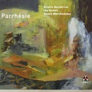 Kristin Norderval - Parrhésie (2016) [Hi-Res]