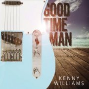 Kenny Williams - Good Time Man (2015)