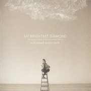 My Brightest Diamond - A Thousand Shark's Teeth (2008)