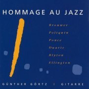 Günther Görtz - Hommage Au Jazz (2000)