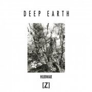 Hubwar - Deep Earth (2019)