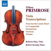 Roberto Diaz, Robert Koenig - Primrose: Viola Transcriptions (2006)
