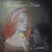 The Addiction Dream - Essence (2012)