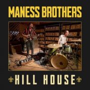 The Maness Brothers - Hill House Sessions (2025) [Hi-Res]