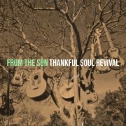 Thankful Soul Revival - From the Sun (2023)