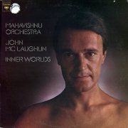 Mahavishnu Orchestra, John McLaughlin - Inner Worlds (1976) LP