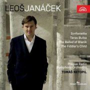 Prague Radio Symphony Orchestra, Tomáš Netopil - Janáček: Sinfonietta, Taras Bulba, The Ballad of Blaník, The Fiddler's Child (2013)