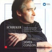 Gürzenich-Orchester Kölner Philharmoniker & James Conlon - Franz Schreker : Œuvres pour orchestre (1999)