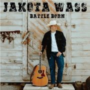 Jakota Wass - Battle Born (2022)
