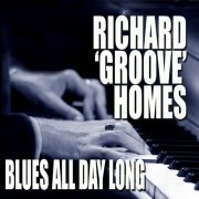 Richard "Groove" Holmes - Blues All Day Long (1988)
