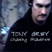 Tony Grey - Chasing Shadows (2008) 320 kbps