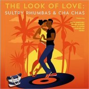 VA - The Look Of Love: Sultry Rhumbas & Cha Chas