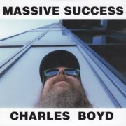 Charles Boyd - Massive Success (2019)