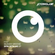 Silence Groove - Spin With Me EP (2016) [Hi-Res]