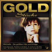 Michelle - Goldstücke: Die größten Hits & Erfolge (2007)