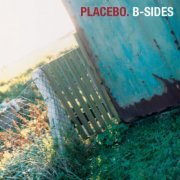 Placebo - Placebo: B-Sides (2015)