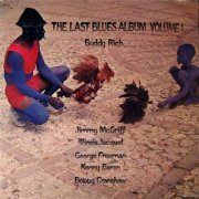 Buddy Rich -  ‎The Last Blues Album, Vol. 1 (1974) FLAC