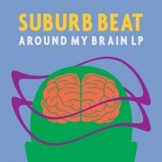 Suburb Beat - Around My Brain LP (2021)