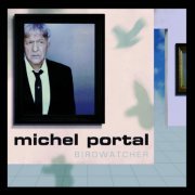 Michel Portal - Birdwatcher (2007)