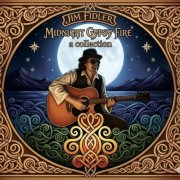 Jim Fidler - Midnight Gypsy Fire (A Collection) (2026)