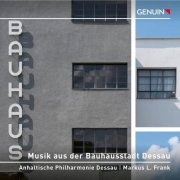 Anhaltische Philharmonie Dessau, Markus L . Frank - Musik aus der Bauhausstadt Dessau (2025) [Hi-Res]