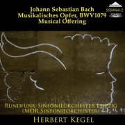 Herbert Kegel - Bach: Musikalisches Opfer.Bwv1079 Musical Offerin (1972) [2006]