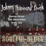 Johnny 'Hammond' Smith - The Soulful Blues (2000)