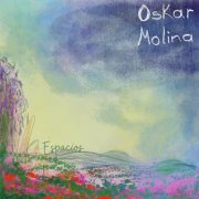Oskar Molina - Espacios (2023)