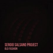 Sergio Salsano Project - Old Fashion (2023)