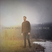 Connor Daly - Colors Fade (2024) [Hi-Res]