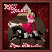 Rosy Nolan - Main Attraction (2025) [Hi-Res]