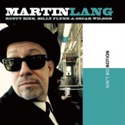 Martin Lang - Ain't No Notion (2017)