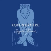 Ingvild Homme - Kom nærmere (2021) [Hi-Res]