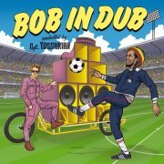 Captain Yossarian, KAPELLE SO & SO - Bob in Dub (2021)