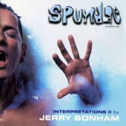 Jerry Bonham - Spundae Presents Interpretations II (2001)