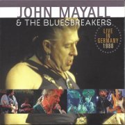 John Mayall, The Bluesbreakers - Live in Germany 1988 (2011)