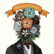 VARIOUS ARTISTS - In Case You Missed It: 15 Years of Dualtone (2016)