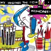 Mudhoney - My Brother The Cow [Expanded] (1995/2009) flac