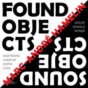 Marc-Andre Hamelin - Found Objects / Sound Objects (2025) [Hi-Res]