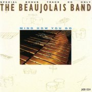 The Beaujolais Band - Mind How You Go (1992)