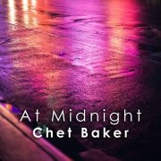 Chet Baker – At Midnight: Chet Baker (2024)