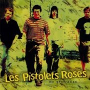 Les Pistolets Roses - Ma génération (2003)